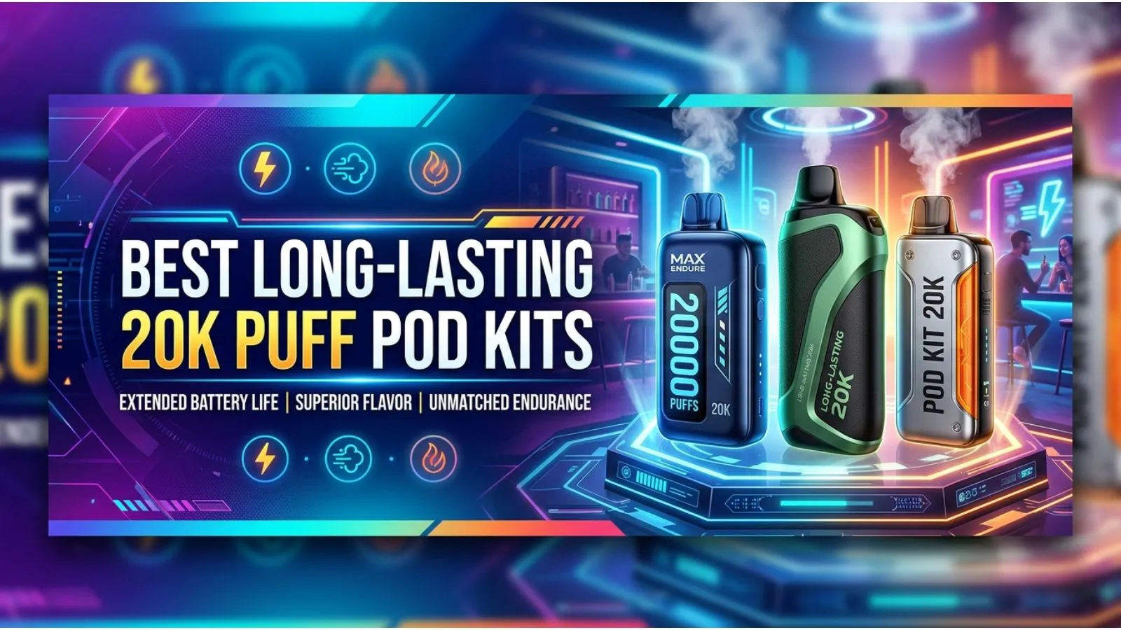 Best Long-Lasting 20K Puff Pod Kits