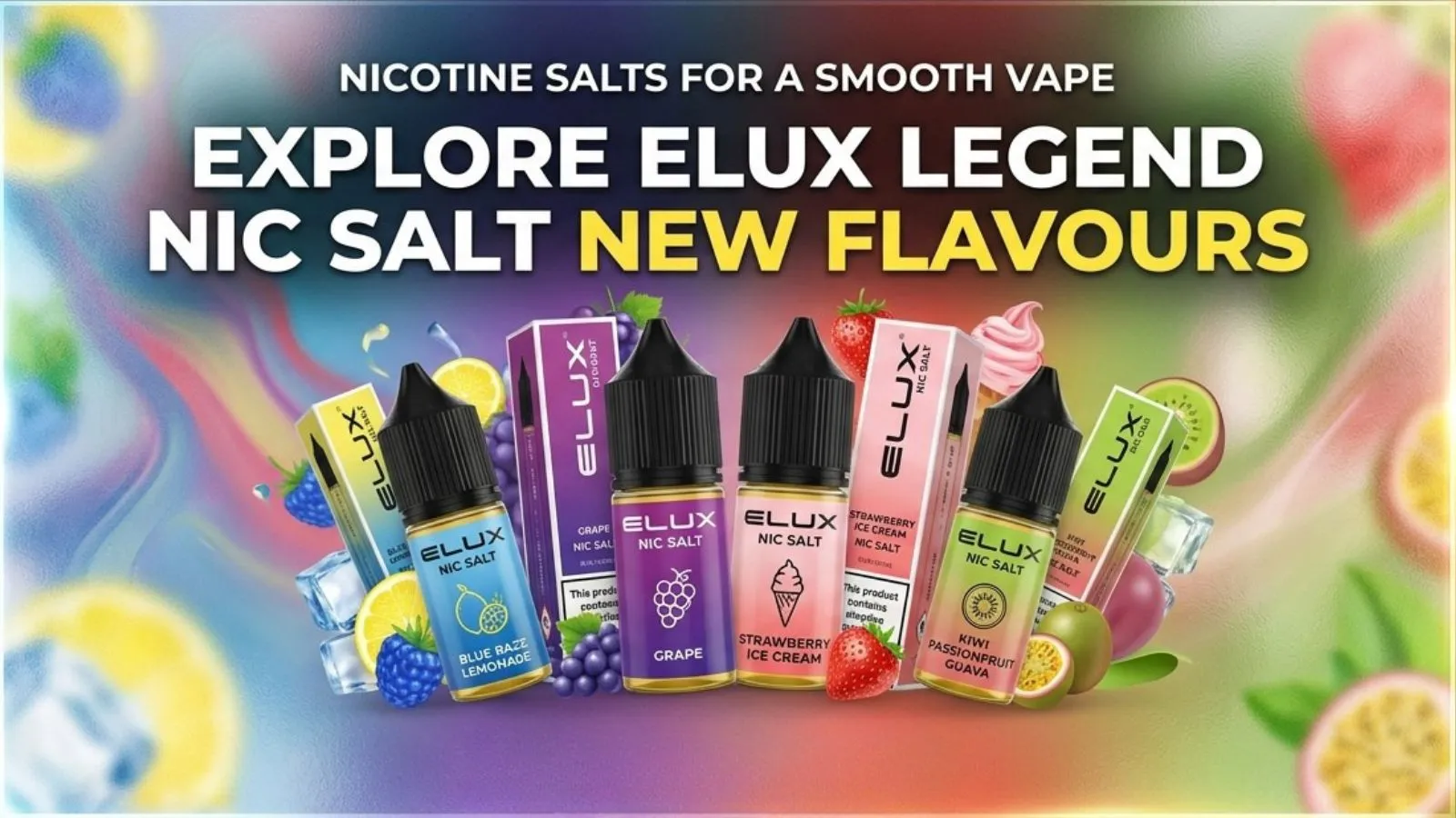 Explore Elux Legend Nic Salt New Flavours