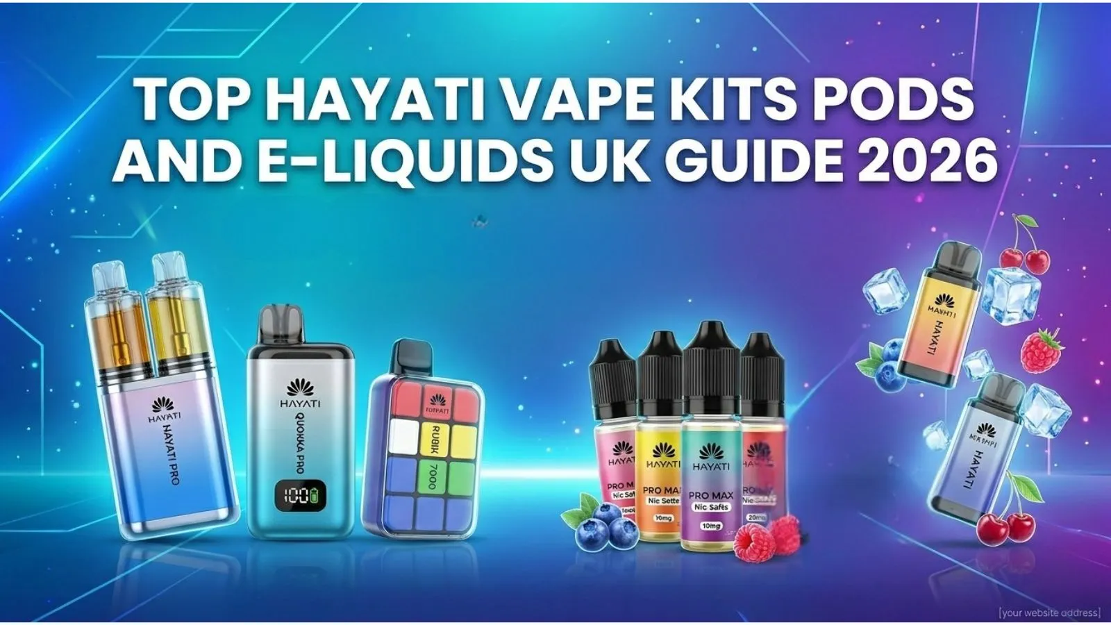 Top Hayati Vape Kits Pods and E-liquids UK Guide 2026